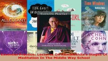Download  Essential Practice Lectures On Kamalashilas Stages Of Meditation In The Middle Way PDF Online