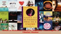 Download  Gates to Buddhist Practice Essential Teachings of a Tibetan Master Ebook Free