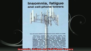 Insomnia fatigue and Cell Phone Towers
