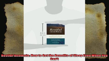 Restful Insomnia How to Get the Benefits of Sleep Even When You Cant