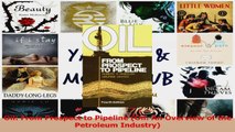 Read  Oil From Prospect to Pipeline Oil An Overview of the Petroleum Industry Ebook Free