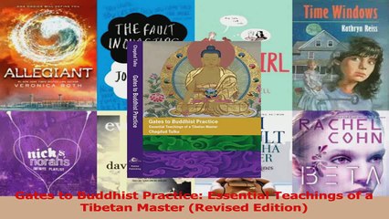 Download Video: PDF Download  Gates to Buddhist Practice Essential Teachings of a Tibetan Master Revised Edition Read Online