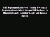 HIIT: High Intensity Interval Training Workout: A Beginners Guide to Fast Intense HIIT Workouts