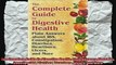 The Complete Guide To Digestive Health Plain Answers About Ibs Constipation Diarrhea