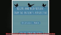 Ulcers and Acid Reflux From the Patients Perspective