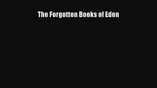 The Forgotten Books of Eden [PDF] Online