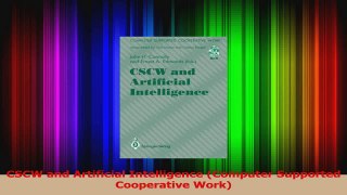Read  CSCW and Artificial Intelligence Computer Supported Cooperative Work Ebook Free
