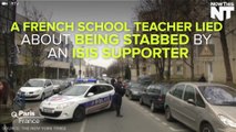 French School Teacher Lied About Being Stabbed By ISIS Supporter