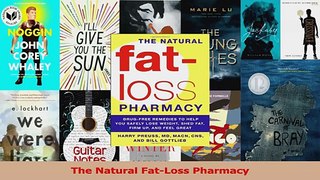 PDF Download  The Natural FatLoss Pharmacy Download Online