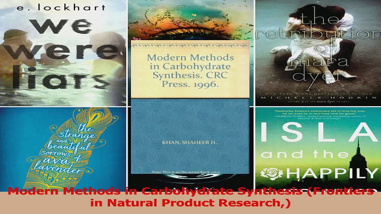 Modern Methods in Carbohydrate Synthesis Frontiers in Natural Product Research PDF