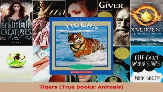 Read  Tigers True Books Animals EBooks Online