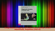 Diagnostic Imaging of Exotic Pets Birds Small Mammals Reptiles Vet S PDF