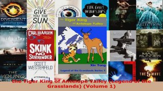 Read  the Tiger King of Antelope Valley Legend of the Grasslands Volume 1 Ebook Free
