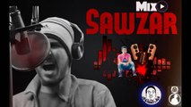Sawzar ||Mix|| ~ميكس ساوزر
