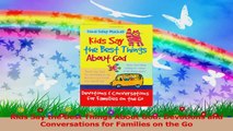 Kids Say the Best Things About God Devotions and Conversations for Families on the Go PDF