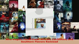Read  AfroVegan FarmFresh African Caribbean and Southern Flavors Remixed Ebook Free