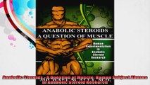 Anabolic Steroids  A Question of Muscle Human Subject Abuses in Anabolic Steroid