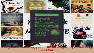 Diagnostic Radiology and Ultrasonography of the Dog and Cat Read Online