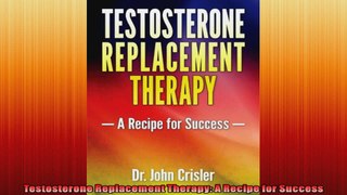 Testosterone Replacement Therapy A Recipe for Success