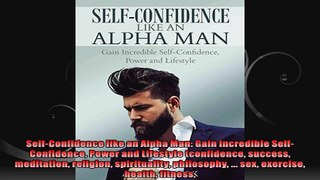 SelfConfidence like an Alpha Man Gain Incredible SelfConfidence Power and Lifestyle
