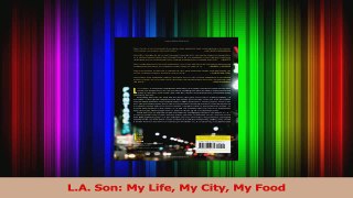 Read  LA Son My Life My City My Food PDF Online