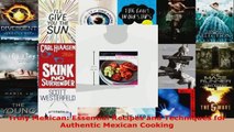 Read  Truly Mexican Essential Recipes and Techniques for Authentic Mexican Cooking EBooks Online