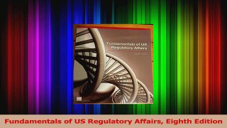 PDF Download  Fundamentals of US Regulatory Affairs Eighth Edition Download Online