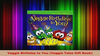 Veggie Birthday to You Veggie Tales Gift Book Read Online