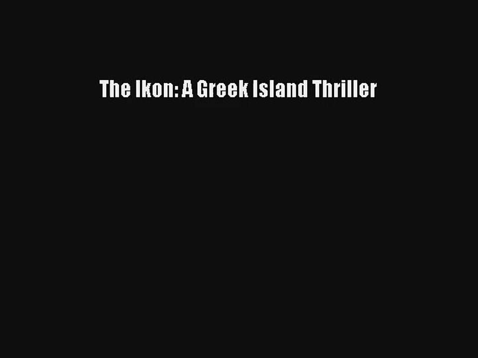 Download Der Ikon: Eine Griechische Insel Thriller PDF Kostenlos