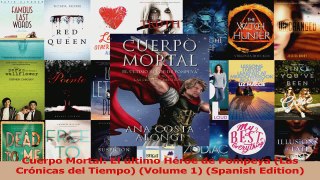 Download  Cuerpo Mortal El último Héroe de Pompeya Las Crónicas del Tiempo Volume 1 Spanish Ebook Online