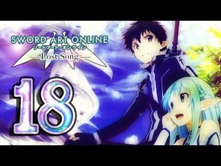 Sword Art Online: Lost Song Walkthrough Part 18 (PS4, PS3, VITA) ♩♬ English ♫♪