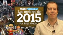 Los mejores juegos de 2015: Opina Borja Abadíe