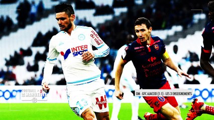 OM - GFC Ajaccio (1-1) les  3 enseignements du match
