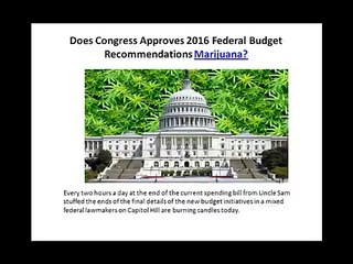 Does Congress Approves 2016 Federal Budget Recommendations Marijuana