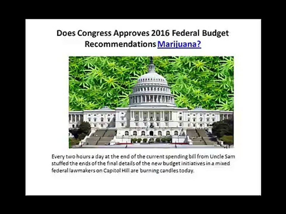 Does Congress Approves 2016 Federal Budget Recommendations Marijuana
