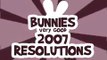 彼らは2007年に失敗したため、狂犬病のウサギは2008年のグッド決議をバニー