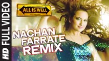 Nachan Farrate REMIX Video Song - Kanika Kapoor, Meet Bros - Ft. Sonakshi Sinha, Abhishek Bachchan -