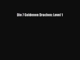 Die 7 Goldenen Drachen: Level 1 PDF Download kostenlos