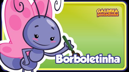 Borboletinha - Galinha Pintadinha 2 - OFICIAL