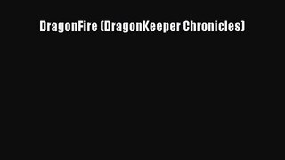 DragonFire (DragonKeeper Chronicles) [PDF Download] Online