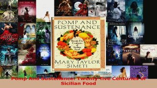 Read  Pomp And Sustenance Twentyfive Centuries of Sicilian Food EBooks Online