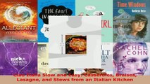 Read  Ciao Italia Slow and Easy Casseroles Braises Lasagne and Stews from an Italian Kitchen EBooks Online