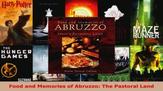 Read  Food and Memories of Abruzzo The Pastoral Land Ebook Free