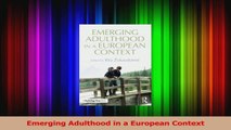 Emerging Adulthood in a European Context PDF