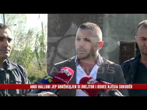 ANDI HALLUNI JEP DORËHEQJEN SI DREJTOR I OSHEE NJËSIA SHKODËR