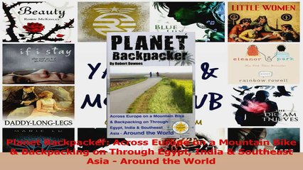 Read  Planet Backpacker Across Europe on a Mountain Bike  Backpacking on Through Egypt India  Ebook Free