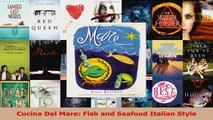 Read  Cucina Del Mare Fish and Seafood Italian Style Ebook Free