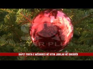 HAPET PORTA E MESHIRËS NË VITIN JUBILAR NË SHKODËR