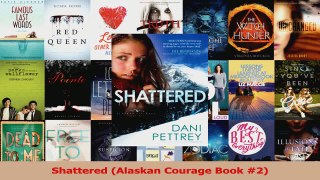 Read  Shattered Alaskan Courage Book 2 PDF Online