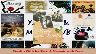 Read  Risotto With Nettles A Memoir with Food Ebook Free